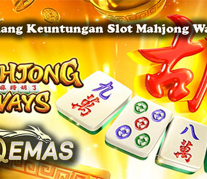 Cara Menang Keuntungan Slot Mahjong Ways Online