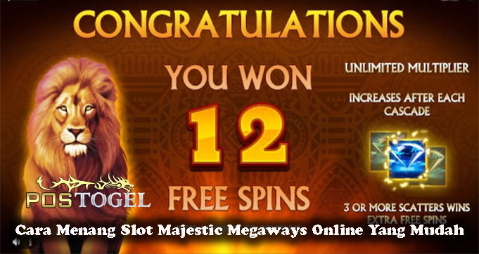 Cara Menang Slot Majestic Megaways Online Yang Mudah