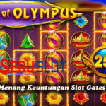 Cara Tepat Menang Keuntungan Slot Gates Of Olympus