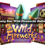 Panduan Menang Slot Wild Fireworks Online Terpercaya