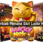 Panduan Terbaik Menang Slot Lucky Neko Online