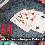 Peluang Dapatkan Keuntungan Poker Online Resmi