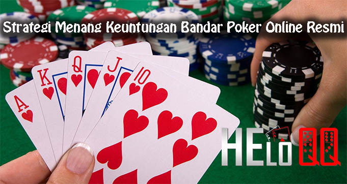 Strategi Menang Keuntungan Bandar Poker Online Resmi