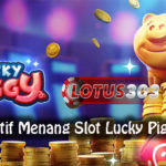 Cara Efektif Menang Slot Lucky Piggy Online