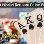 Cara Tepat Hindari Kerugian Dalam Poker Online