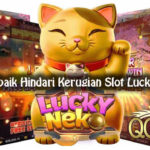 Panduan Terbaik Hindari Kerugian Slot Lucky Neko Online